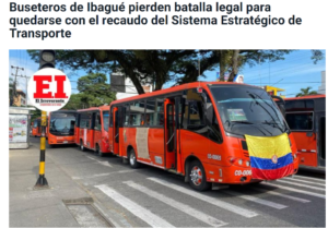 Buseteros de Ibagué pierden batalla legal para quedarse con el recaudo del Sistema Estratégico de Transporte